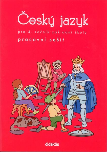 Český jazyk pro 4. ročník základní školy - Pracovní sešit - Grünhutová P.