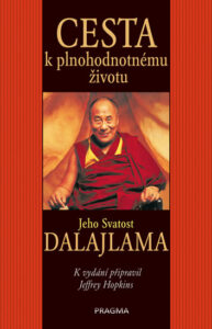 Cesta k plnohodnotnému životu - Jeho Svatost dalajlama - Jeho Svatost dalajlama
