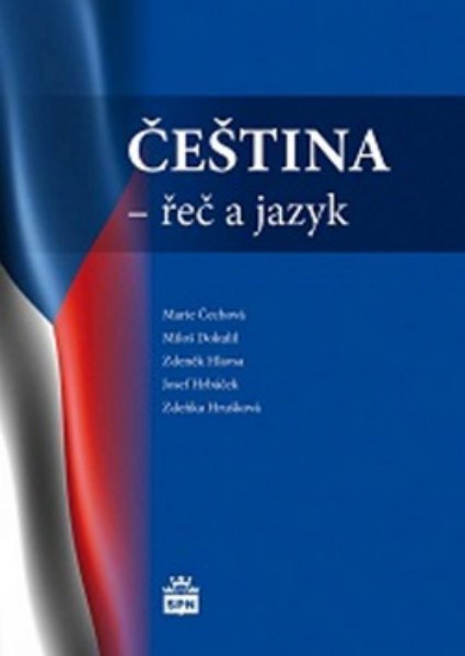 Čeština - řeč a jazyk - Čechová a kol.