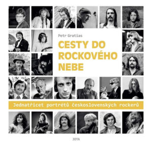 Cesty do rockového nebe - Jedenatřicet portrétů československých rockerů - Gratias Petr