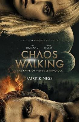 Chaos Walking : Book 1 The Knife of Never Letting Go - Ness Patrick