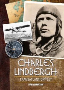Charles Lindbergh: Transatlantický let - Dan Hampton - 145 x 205 mm