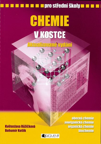 Chemie v kostce pro střední školy - Růžičková K.