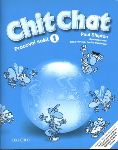 Chit Chat 1 Pracovní sešit - CZ - Shipton Paul - A4