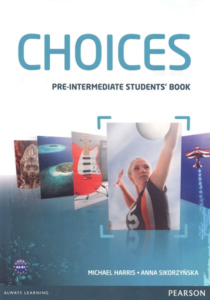 Choicess Pre-Intermediate - Students Book A2-B1 - Harris M.