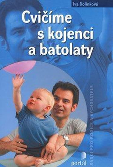 Cvičíme s kojenci a batolaty - Dolínková Iva