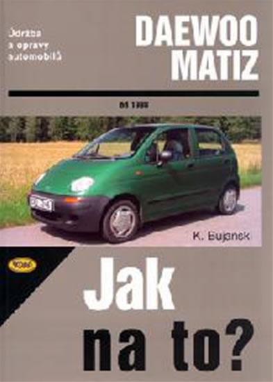 Daewoo Matiz od 1998 - Jak na to? - 72. - Bujański Krzysztof - 20
