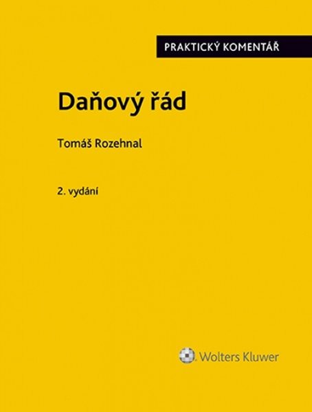 Daňový řád / Praktický komentář - Tomáš Rozehnal - 15x19 cm