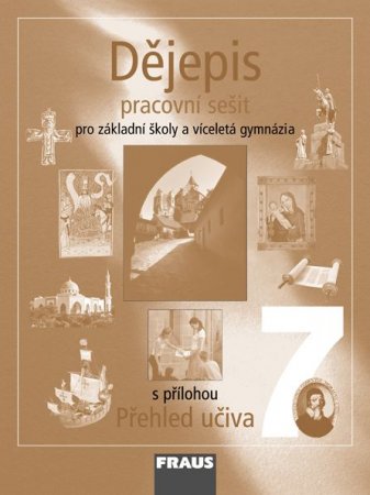 Dějepis 7.r. ZŠ a víceletá gymnázia - pracovní sešit /nové vydání/ - kolektiv - 210 x 280