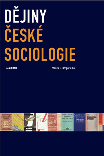 Dějiny české sociologie - Nešpor Zdeněk R. - 16