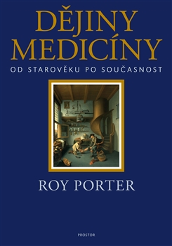 Dějiny medicíny - Roy Porter - 16x23 cm