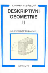Deskriptivní geometrie II. pro 2.r. SPŠ stavební - Musálková Bohdana - A4