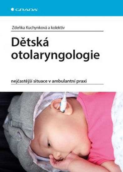Dětská otolaryngologie - Kuchynková Zdeňka - 14x21 cm