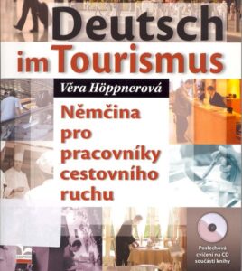 Deutsch im Tourismus + audio CD - Hppnerová Věra - 185x225 mm