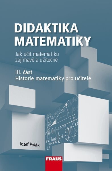 Didaktika matematiky III. část - učebnice - Doc. RNDr. Josef Polák