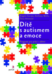 Dítě s autismem a emoce: Program pro práci s dětmi - Scarpa Angela