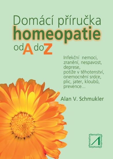 Domácí příručka homeopatie od A do Z - Schmukler Alan V.