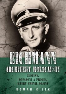 Eichmann: Architekt holocaustu - Zločiny