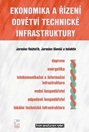 Ekonomika a řízení odvětví technické infrastruktury - Jaroslav Rektořík
