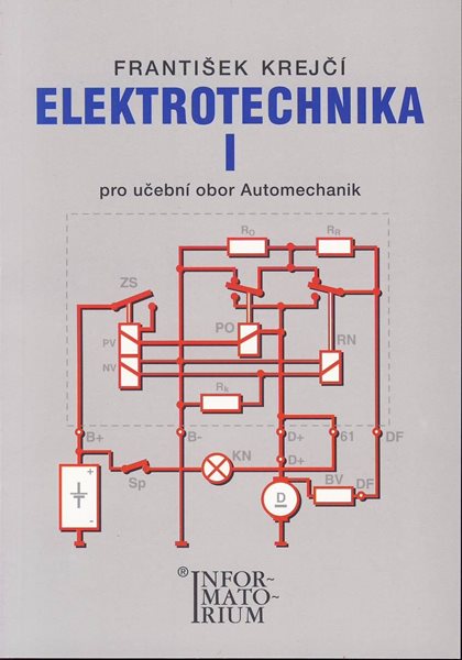 Elektrotechnika I pro učební obor Automechanik - Krejčí F. - A5