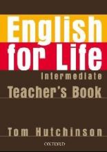 English for Life Intermediate Teachers Book - Tom Hutchinson