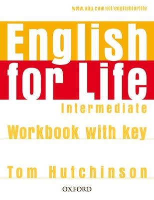 English for Life Intermediate Workbook with key - Tom Hutchinson - 276 x 219 x 9 mm