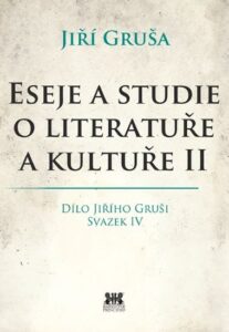 Eseje a studie o literatuře a kultuře II - Jiří Gruša - 15x22 cm