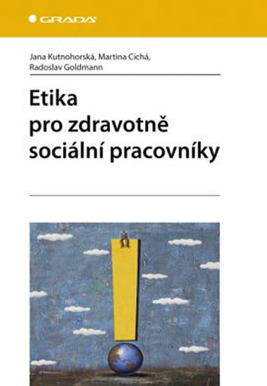Etika pro zdravotně sociální pracovníky - Jana Kutnohorská - 15x21 cm