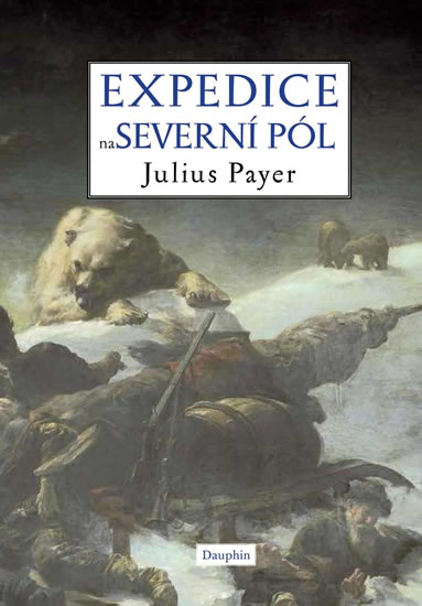 Expedice na severní pól - Payer Julius