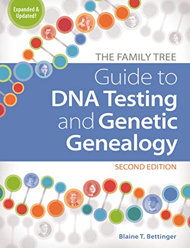 Family Tree Guide to DNA Testing and Genetic Genealogy - T. Bettinger