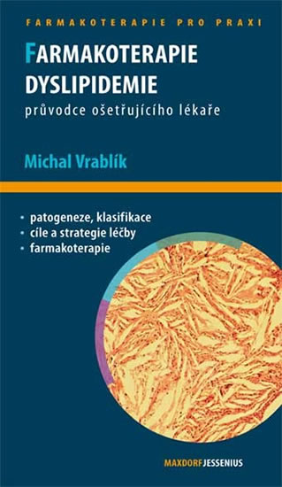 Farmakoterapie dyslipidemie - Průvodce ošetřujícího lékaře - Vrablík Michal - 11x19