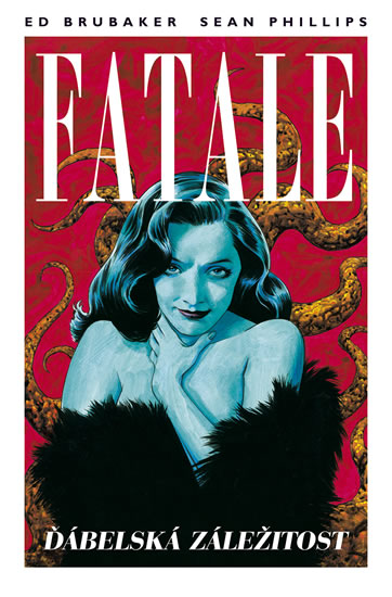 Fatale 2 - Ďábelská záležitost - Brubaker Ed