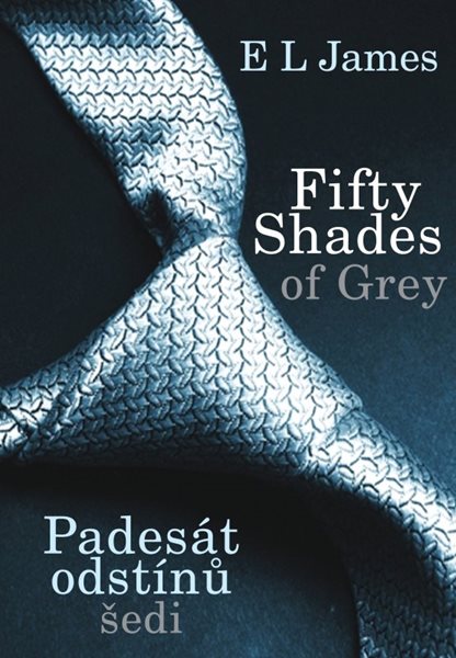Fifty Shades of Grey: Padesát odstínů šedi - E L James - 15x21