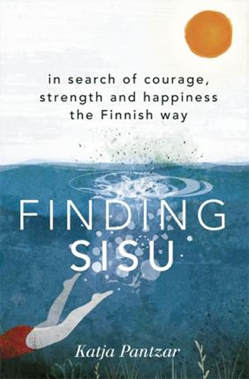 Finding Sisu : In search of courage