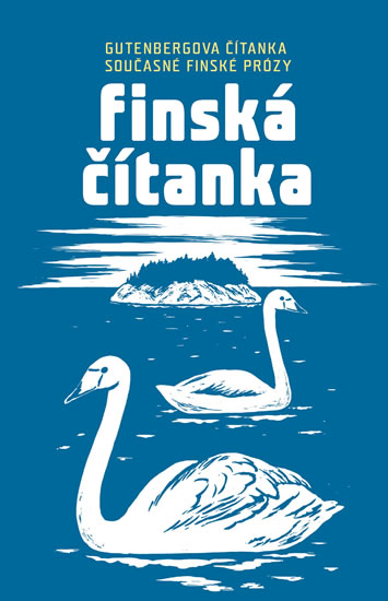 Finská čítanka - Gutenbergova čítanka současné finské prózy - Hanušová Jitka
