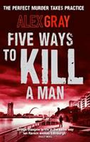 Five Ways to Kill a Man - Gray Alex