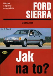 Ford Sierra 6/82 - 2/93 - Jak na to? - 1. - Etzold Hans-Rudiger Dr. - 20