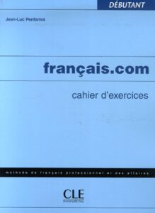 Francis.com débutant - cahier dexercices + klíč - Penfornis Jean-Luc - 210x285 mm