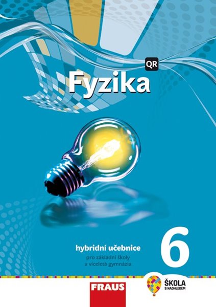 Fyzika 6 - hybridní učebnice /nová generace/ - Randa Miroslav a kolektiv - 21 x 29