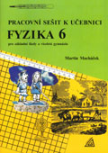 Fyzika 6 pro ZŠ a víceletá gymnázia - Pracovní sešit - Macháček Martin