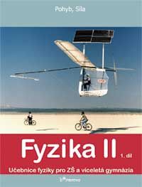 Fyzika II - učebnice 1.díl - Pohyb a síla - Holubová R.