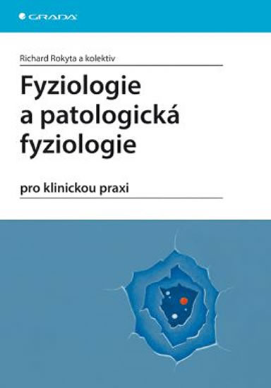 Fyziologie a patologická fyziologie - Rokyta Richard - 17x24 cm