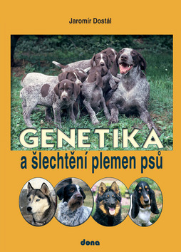 Genetika a šlechtění plemen psů - Dostál Jaromír - 15x22