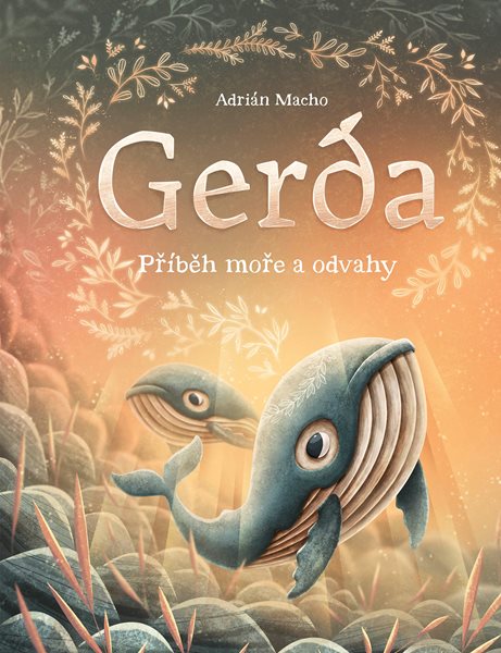 Gerda: Příběh moře a odvahy - Adrián Macho - 22x28 cm