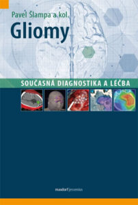 Gliomy - Současná diagnostika a léčba - Šlampa Pavel a kolektiv - 16