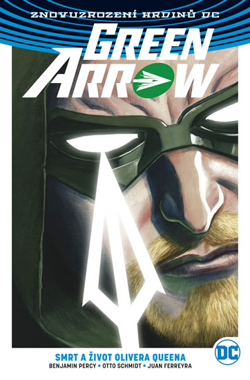 Green Arrow 1 - Smrt a život Olivera Queena - Percy Benjamin