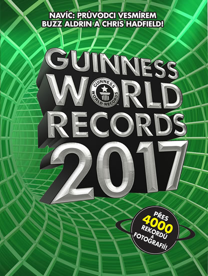 Guinness World Records 2017 - nové rekordy - kolektiv autorů - 23x31 cm