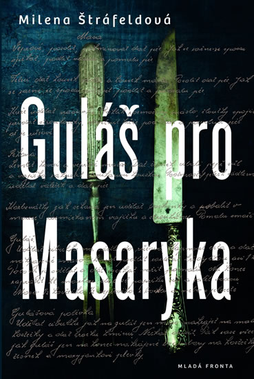 Guláš pro Masaryka - Štráfeldová Milena - 15x22