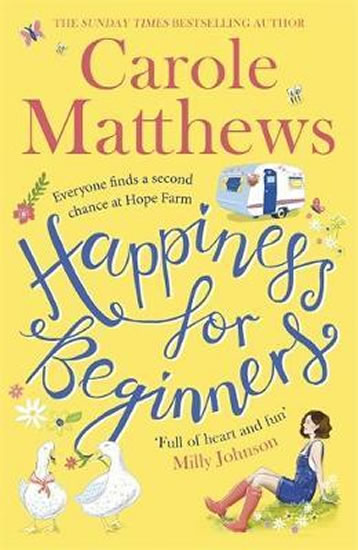 Happiness for Beginners : One broken family. Two hearts meeting. Dozens of naughty animals! - Matthewsová Carole