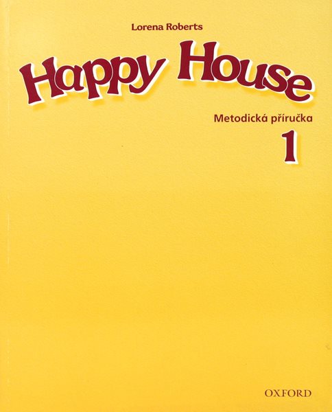Happy House 1 Metodická příručka v češtině - Roberts Lorena